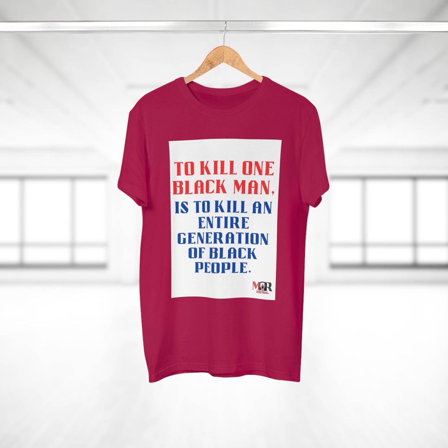 Social Justice Statement T-Shirt - "To Kill One Black Man, Is To Kill An Entire Generation"